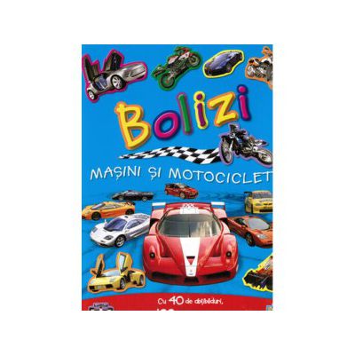 Bolizi, masini si motociclete