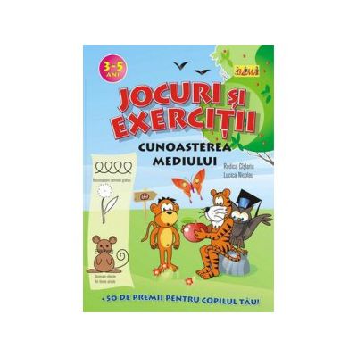 Jocuri si exercitii - Cunoasterea mediului 3-5 ani