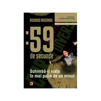 59 DE SECUNDE. SCHIMBA-TI VIATA IN MAI PUTIN DE 1 MINUT