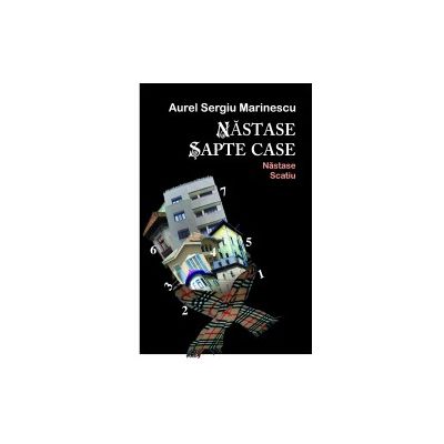 Năstase şapte case. Năstase Scatiu