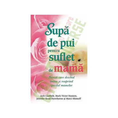 Supa de pui pentru suflet de mama
