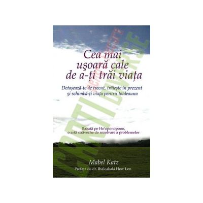 Cea mai uşoară cale de a-ţi trăi viaţa