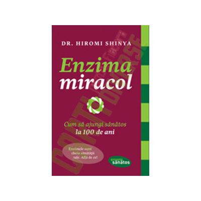 Enzima miracol. Cum sa ajungi sanatos la 100 de ani