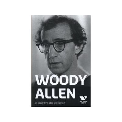 Woody Allen in dialog cu Stig Bjorkman