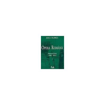 Opera romana (doua volume). Deceniul cinci 1961-1971