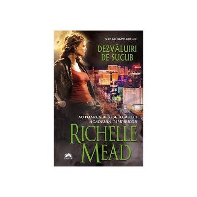 Dezvaluiri de sucub (Georgina Kincaid, volumul 6)
