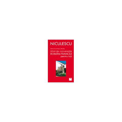 Ghid de conversatie roman-francez pentru toti