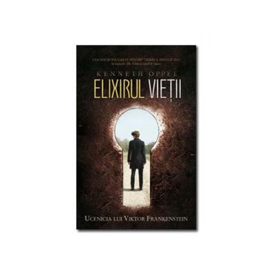 Elixirul vietii. Ucenicia lui Viktor Frankenstein vol 1