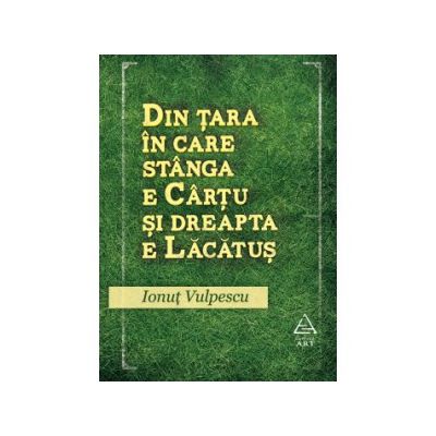 Din ţara în care stânga e Cârţu şi dreapta e Lăcătuş