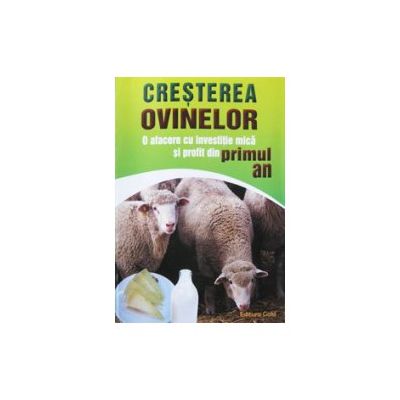 Cresterea ovinelor. O afacere cu investitie mica si profit din primul an