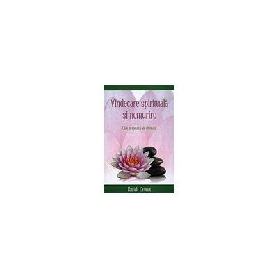Vindecare spirituală şi nemurire