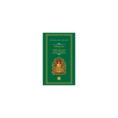 Siddhartha. Calatoria spre Soare-Rasare