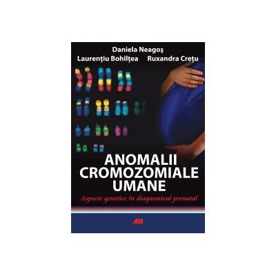 ANOMALII CROMOZOMIALE UMANE