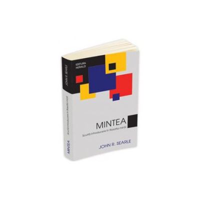 Mintea. Scurta introducere in filosofia mintii