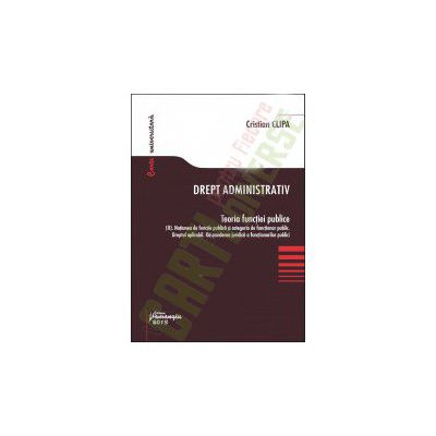 Drept administrativ. Teoria functiei publice II