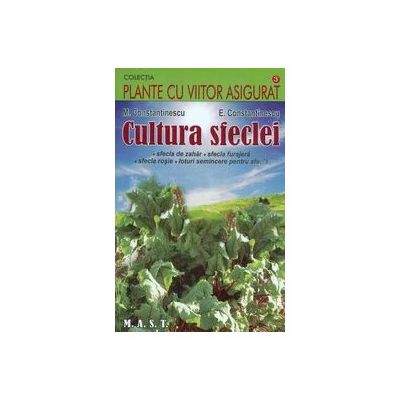 Cultura sfeclei. Sfecla de zahar, sfecla furajera, sfecla rosie, loturi semincere pentru sfecla