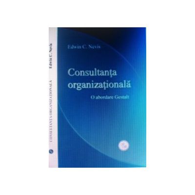 Consultanta organizationala. O abordare Gestalt