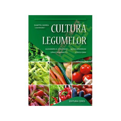 CULTURA LEGUMELOR - Editia a III-a revizuita