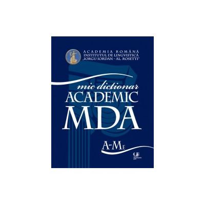 Mic dictionar academic (vol. I-II)