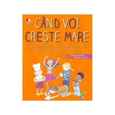 CÂND VOI CREŞTE MARE