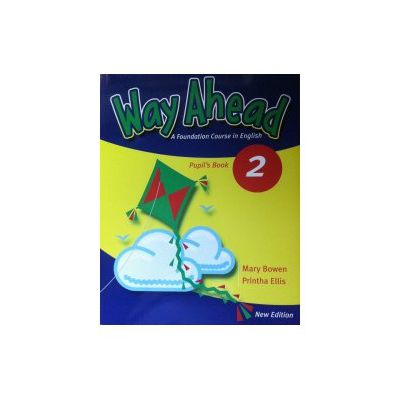 Way Ahead Pupil's Book 2. Manual de limba engleza pentru clasa a IV-a