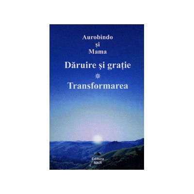 Daruire si gratie. Transformarea