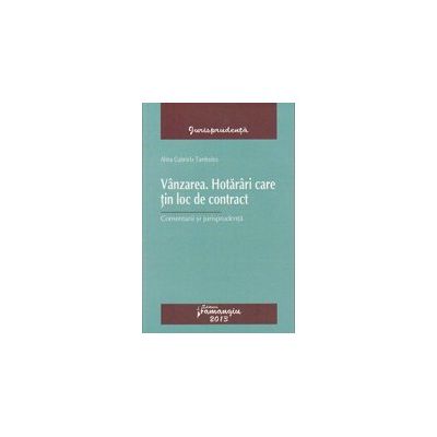Vanzarea. Hotarari care tin loc de contract Comentarii si jurisprudenta