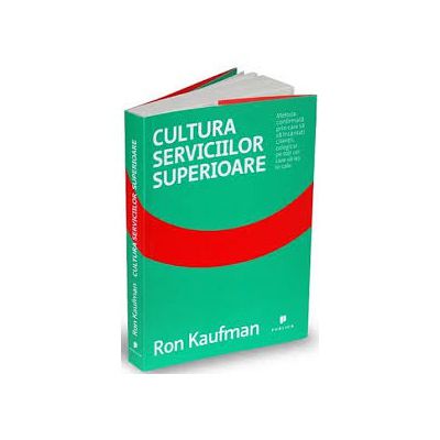 Cultura serviciilor superioare. Metoda confirmata prin care sa va incantati clientii