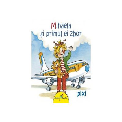 MIHAELA SI PRIMUL EI ZBOR