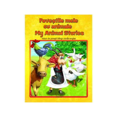 Poveştile Mele cu Animale - Editie Bilingva