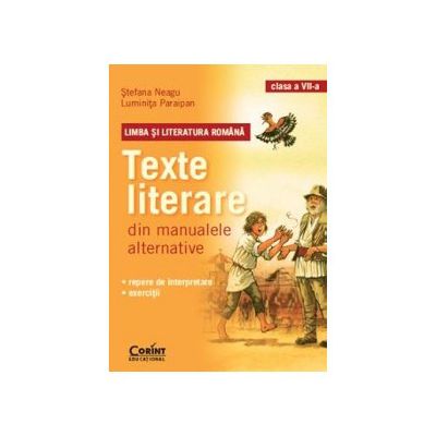 Texte literare din manualele alternative pentru clasa a VII-a - LIMBA SI LITERATURA ROMANA