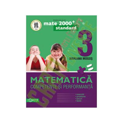 Matematica. Competente si performante, pentru clasa a III-a. Standard