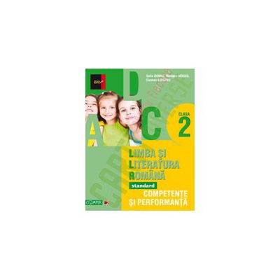 Limba si Literatura Romana, pentru clasa a II-a. Standard. Competente si performanta