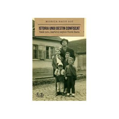 Istoria unui destin confiscat