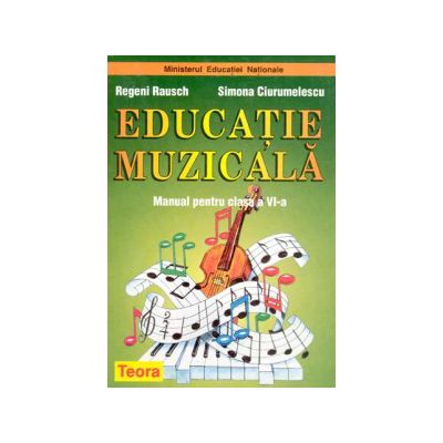 Educatie muzicala. Manual pentru clasa a VI-a - Rausch