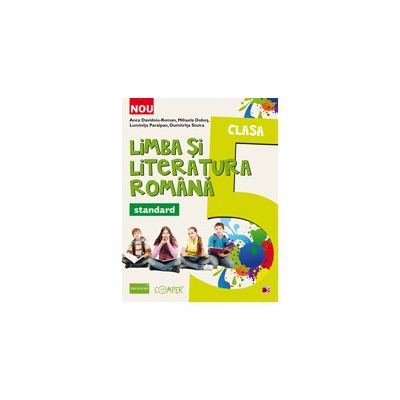 LIMBA SI LITERATURA ROMANA STANDARD 2013. CLASA A V-A
