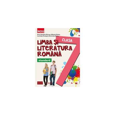 LIMBA SI LITERATURA ROMANA STANDARD 2013. CLASA A VII-A