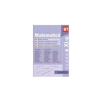 Matematica M1 Clasa a XI-a - Breviar teoretic - Exercitii si probleme rezolvate -Exercitii si probleme propuse
