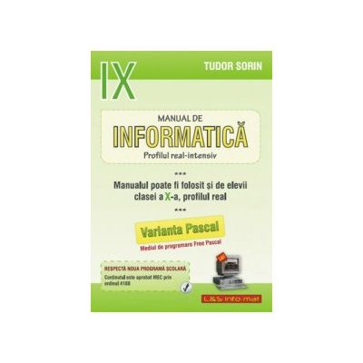 Manual de Informatica, clasa a IX-a Intensiv sau clasa a X-a Real (Pascal)