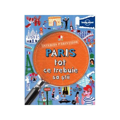 Paris - Tot ce trebuie să ştii
