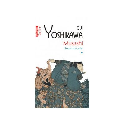 Musashi. Roata norocului (vol. I)
