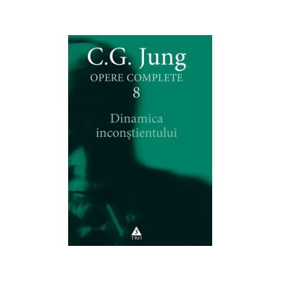Opere complete vol. 8. Dinamica inconştientului