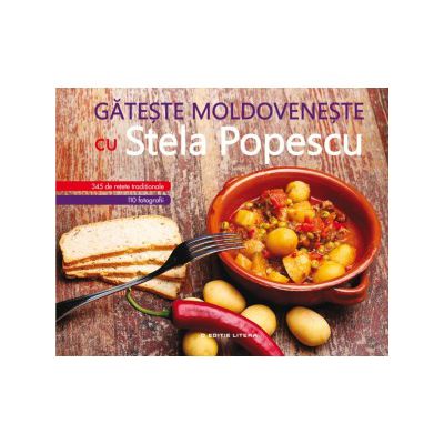 Găteşte moldoveneşte cu Stela Popescu