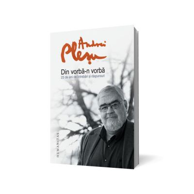 Din vorba-n vorba. 23 de ani de intrebari si raspunsuri