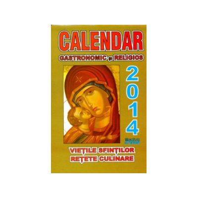 Calendar Gastronomic si Religios - 2014