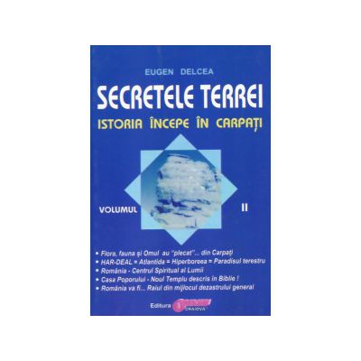 Secretele Terrei - Istoria începe în Carpaţi Volumul 2
