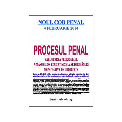 Procesul penal - executarea pedepselor, a masurilor educative si a altor masuri neprivative de libertate cf NOULUI COD PENAL