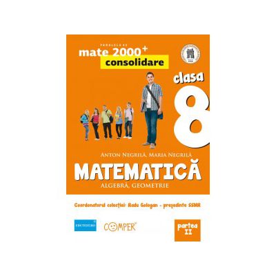 Matematica: algebra, geometrie - Clasa a VIII-a, Partea a II-a. Editia a II-a