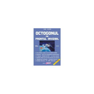 Octogonul pe Frontul Invizibil - vol. III