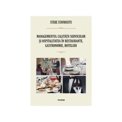 Managementul calitatii serviciilor si ospitalitatea in restaurante, gastronomie, hoteluri
